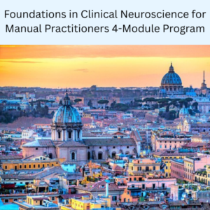Foundations in Clinical Neuroscience for Manual Practitioners Program